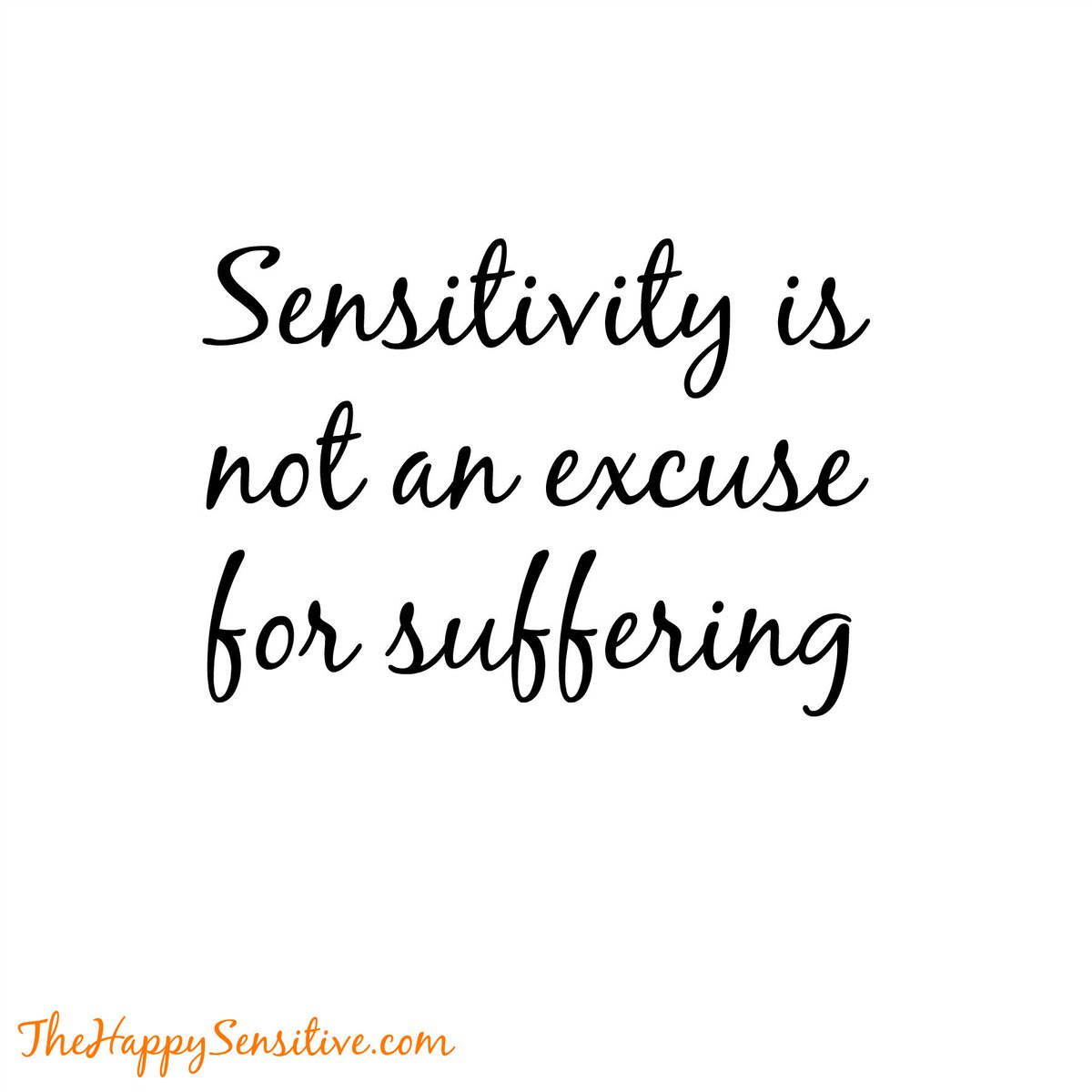 You can work *with* your sensitivity, or you can fight it and make yourself miserable. #HSP