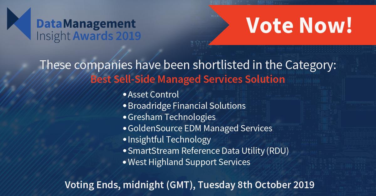DataMgmtInsight's tweet photo. Which of these companies has the Best Sell-Side Managed Services Solution? Vote now: https://t.co/PvB1Vr5QsS #dmiawards #managedservices #sellside @Asset_Control @Broadridge @greshamtech @GoldenSource @insightful_tech @SmartStream_STP @whssmarketdata https://t.co/166wLmkqhy