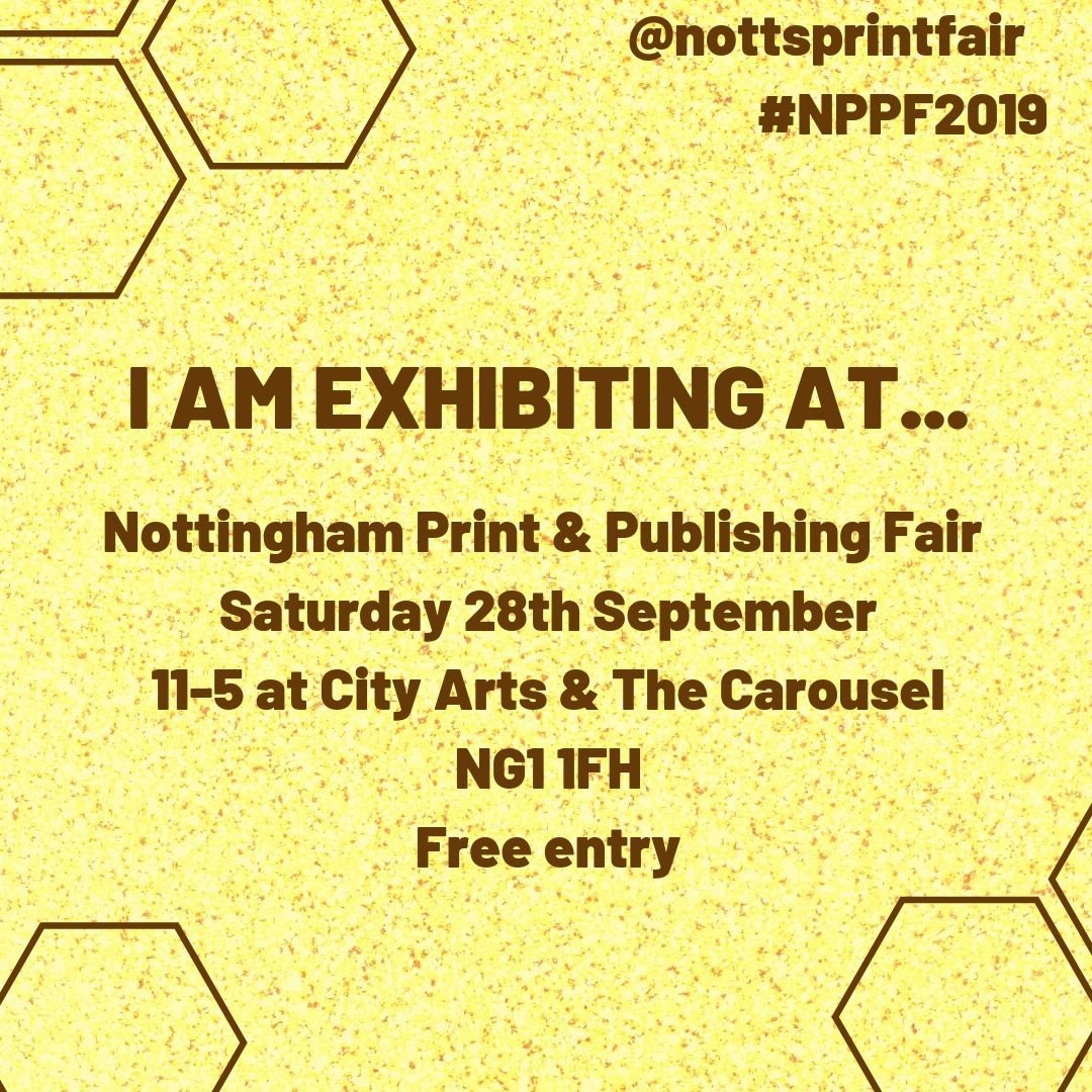 Come and see me at <a href="/NottsPrintFair/">Nottingham Print & Publishing Fair</a> *this* Saturday at @CityArtsNotts, 11am-5pm! I'll have an array of lovely books, for children and adults, and will be well up for a chat. facebook.com/events/2405052… #NPPF2019 #nottsprintfair
