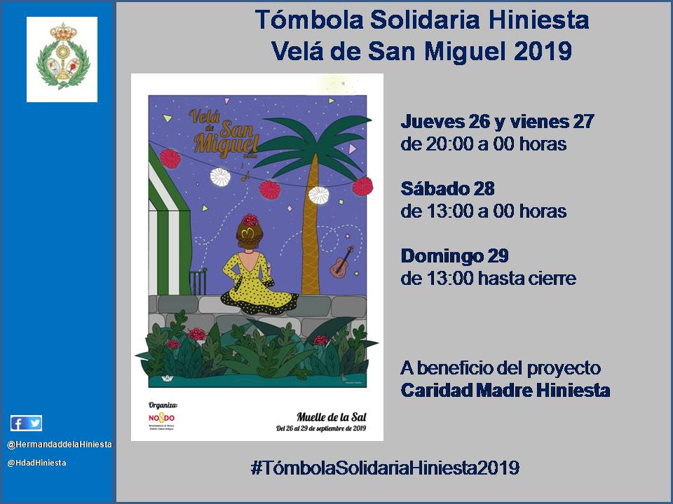 Hoy comienza la #TómbolaSolidariaHiniesta2019 a beneficio del proyecto "CARIDAD MADRE HINIESTA"  en la #VeláSanMiguel19 os esperamos <a href="/caridadmadrehi1/">Caridad Madre Hiniesta.</a> <a href="/HERMANOSHINIEST/">Hermanos de la Hiniesta</a> <a href="/GJ_Hiniesta/">Juventud Hiniesta</a> <a href="/SanJulian_Costa/">CostalerosSanJulián</a> <a href="/VelaSanMiguel_/">Velá de San Miguel</a>