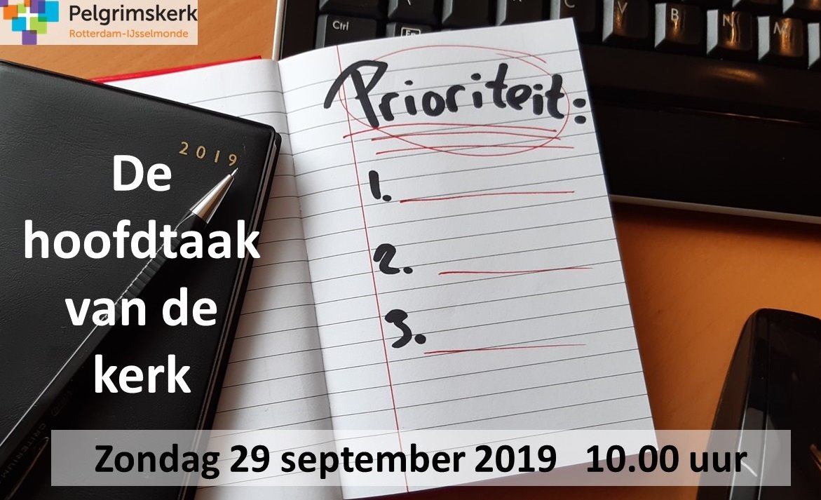 Wat is de hoofdtaak van de kerk? Hoor er meer over zondag in de Pelgrimskerk. WELKOM!!!