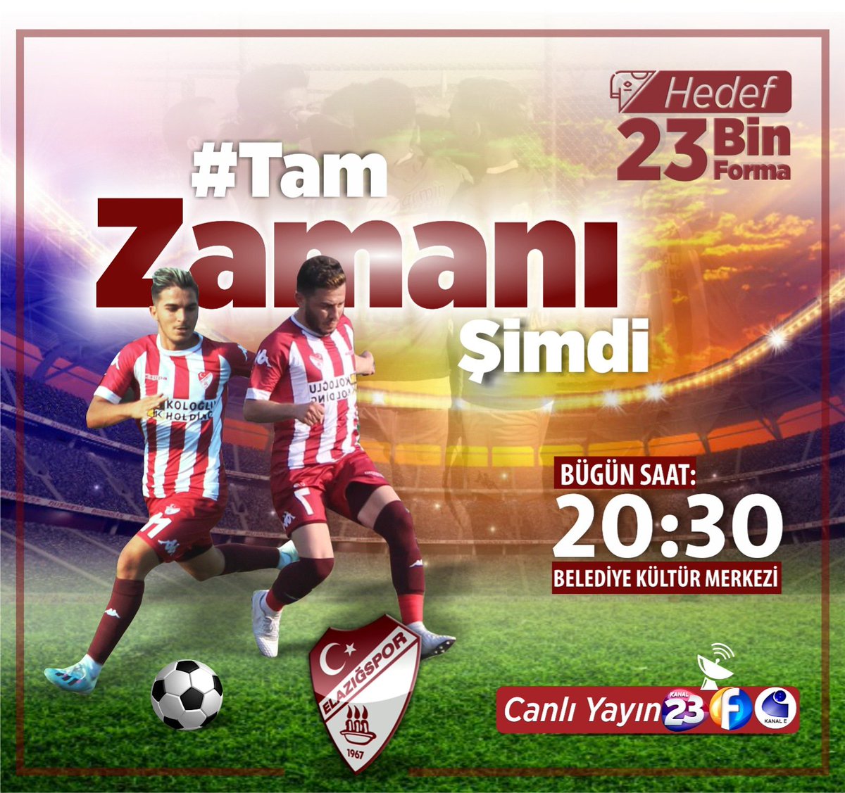 Saat: 20.30 ! 📢

Canlı yayın: Kanal Fırat & Kanal 23!

Hedef: 23 bin forma! 💪

Amaç: Elazığspora en az 3 milyon tl tutarında sıcak para! 🇲🇨

Haydi Gakgom! 😊

Formanı al; uyuyan devi uyandır! ✌
#Hedef23BinForma
#TamzamanıŞimdi