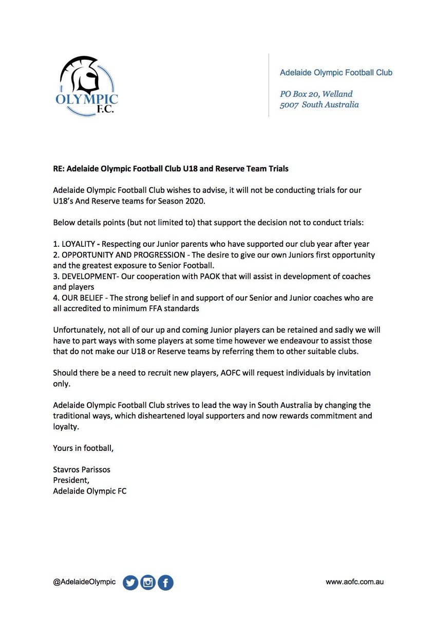 Adelaide Olympic Football Club wishes to advise it will not be conducting trials for our Under 18's and Reserve teams for season 2020.

Please see the attached letter detailing the club's decision as communicated via President, Stavros Parissos.

#AOFC