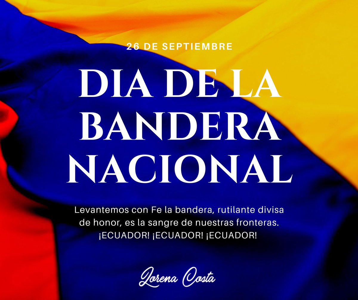 lorecostaj's tweet photo. Hoy, 26 de septiembre, quiero pedirle a la culta ciudadanía de la provincia de #Loja, que coloquen en edificios, balcones, ventanas y casas la Bandera Nacional, en señal de resaltar los valores que configuran nuestra nacionalidad e idiosincracia. https://t.co/TluOhWVS3T