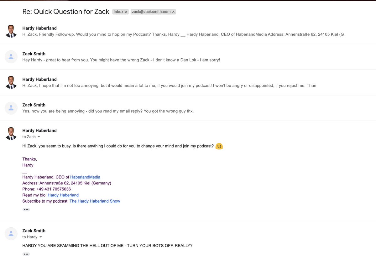 zacksmithphoto's tweet image. @HardyHaberland time to rethink your business strategy of SPAMMING THE SHIT OUT OF MY EMAIL - what...the...hell?? Time to maybe read the emails you send out before you annoy more people??

#spammer #robotssuck #botlife