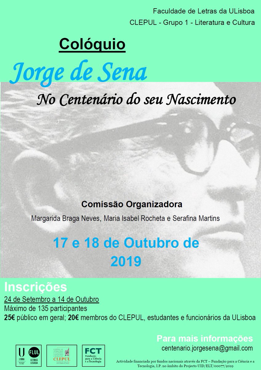ClepulM's tweet photo. Colóquio Internacional Jorge de Sena - No Centenário do Seu Nascimento. Na Faculdade de Letras da Universidade de Lisboa, 17 e 18 de Outubro. Mais informações em   https://t.co/oDJd7qbXsp @letras_ulisboa https://t.co/KAw5wmSwp6