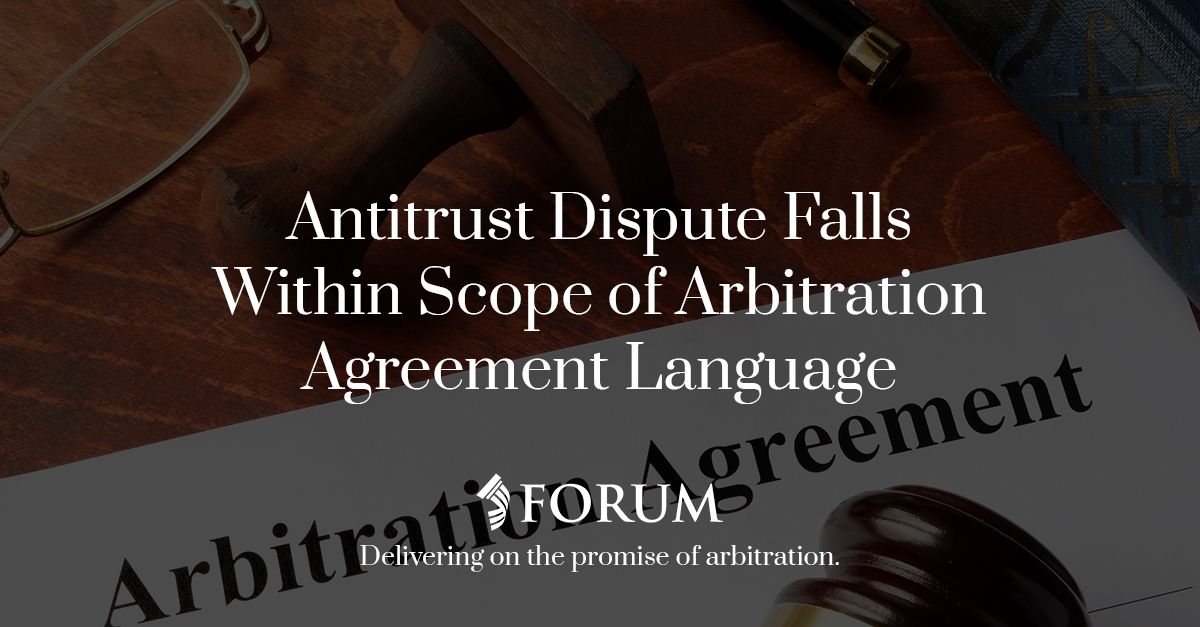 An antitrust claim related to product pricing falls within the very broad scope of an arbitration agreement for disputes “arising out of or relating to” the contract containing product pricing provisions, according to the Third Circuit Court of Appeals. buff.ly/2OhNigR
