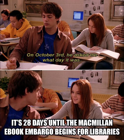ALALibrary's tweet photo. In case someone asks, it's 28 days until the @MacmillanUSA eBook embargo begins for libraries. Sign the #eBooksForAll petition at https://t.co/NxeIbUMHGS
#MeanGirlsDay https://t.co/0LitA72mmP
