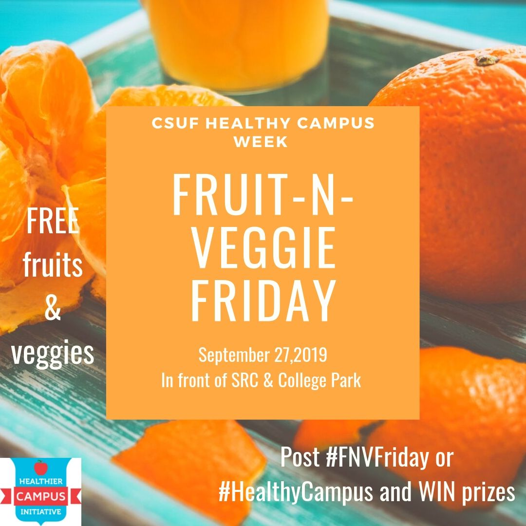 csuf's tweet photo. Healthy Campus Week: Fruit-n-Veggie Friday — free fruit and veggie handouts and fun activities in front of the Student Recreation Center and College Park Building entrance. Post #FNVFriday on social media to be entered to win prizes. https://t.co/aot8HlTt6z https://t.co/fg5RAnpxIP