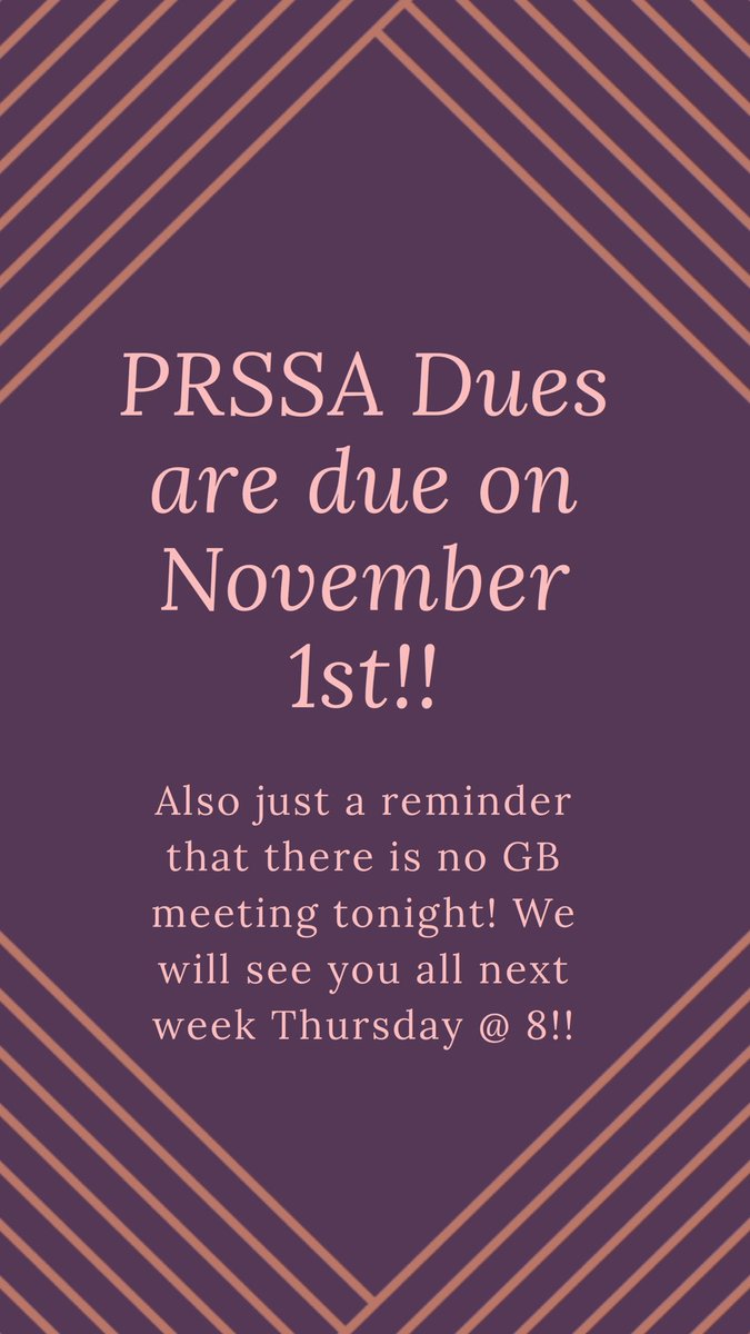 Reminder to pay your dues asap :) and there is no GB meeting tonight, so we will see you all next week!!