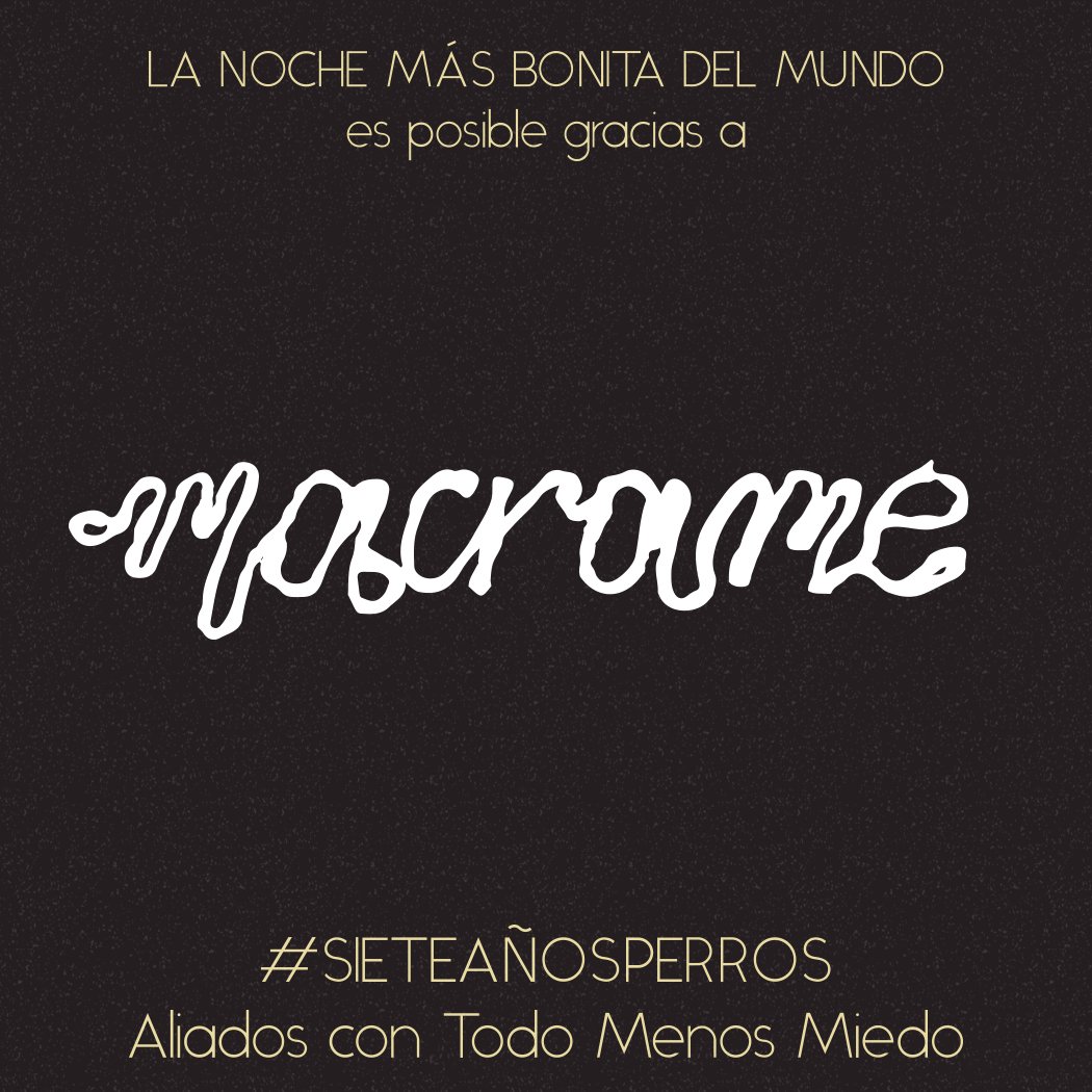 En LA NOCHE MÁS BONITA DEL MUNDO la magia la pone <a href="/CMacrame/">Colectivo Macramé</a>. Gracias a ellos por rifarse con nosotros. Síganlos y consuman local. #SIETEAÑOSPERROS #porNoFM.