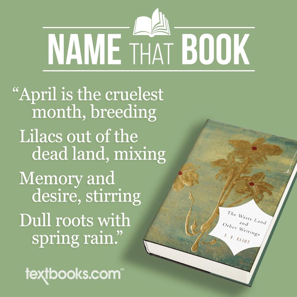 Textbooks's tweet image. Did you name that “book” from just the first line? OK, we might be stretching the term book when talking about T.S. Eliot’s famous poem, but you might have read it in a book, right?