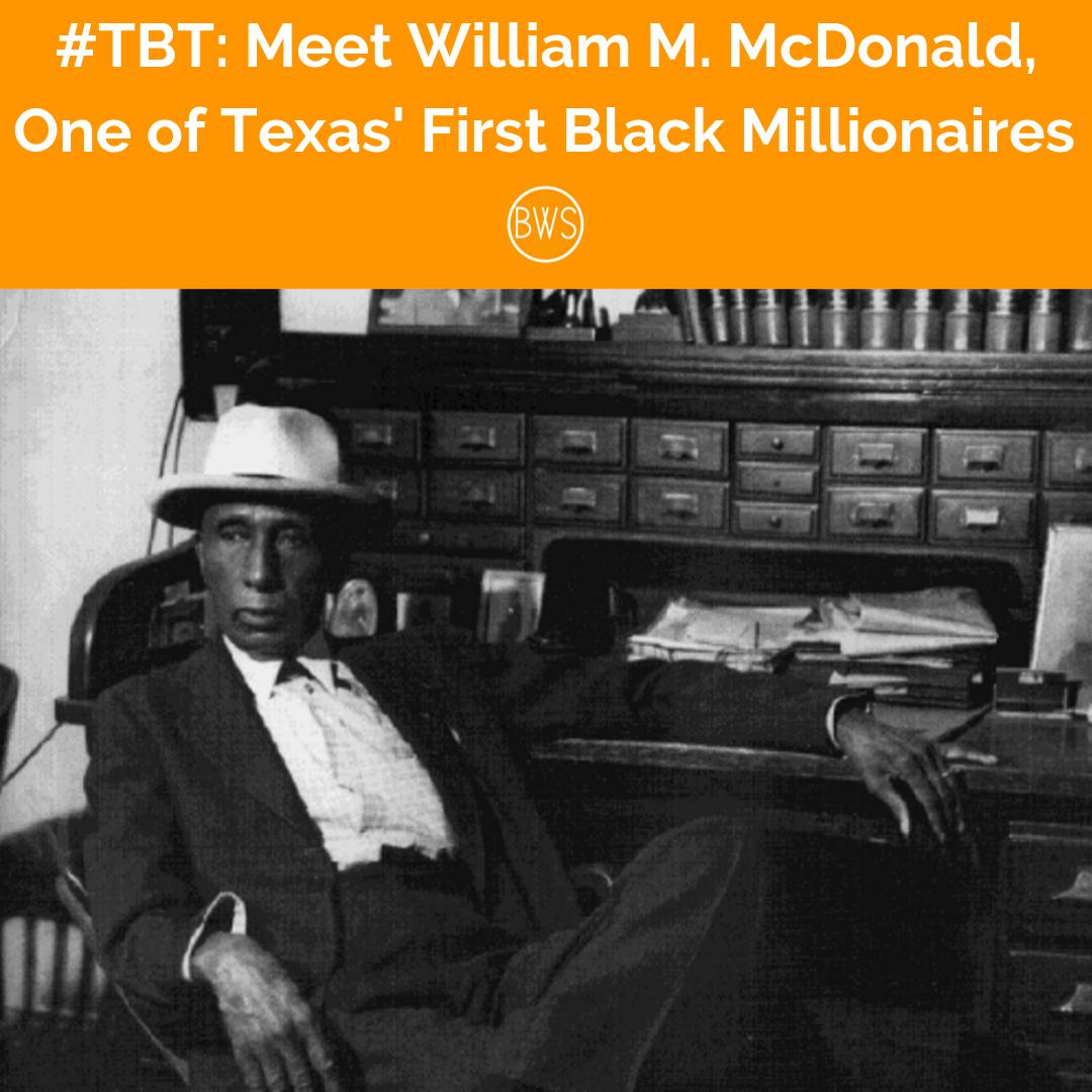 OBWSapp's tweet image. #TBT: William Madison McDonald is believed to be one of Texas’s first Black millionaires. 
McDonald made his fortune by building the Fraternal Bank and Trust Company. 

While his business may be gone today, his memory still lives on in Fort Worth, TX