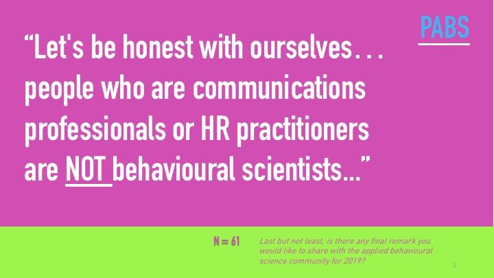 AppliedBeSci's tweet image. &quot;Let&apos;s be honest with ourselves... people who are communications professionals or HR practitioners are NOT behavioural scientists.&quot;  Do you agree?  See more in the Practitioners of Applied Behavioural Science report, 2019. linkedin.com/feed/update/ur… #PABS2019