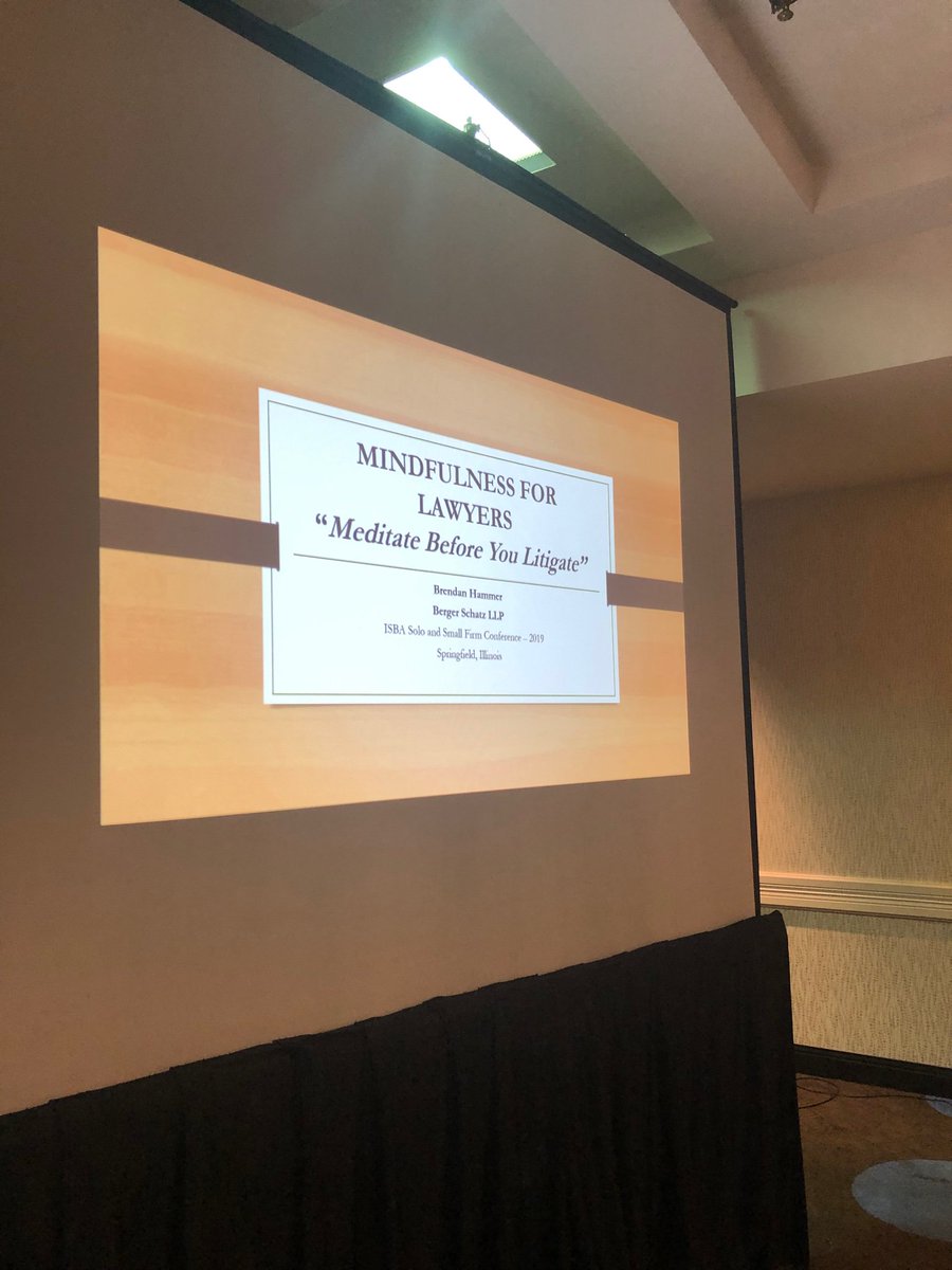 BergerSchatz's tweet photo. Brendan Hammer presented on mindfulness and meditation for lawyers at @ISBAlawyer #ssfc19 in Springfield today https://t.co/qDGwmrYYE9