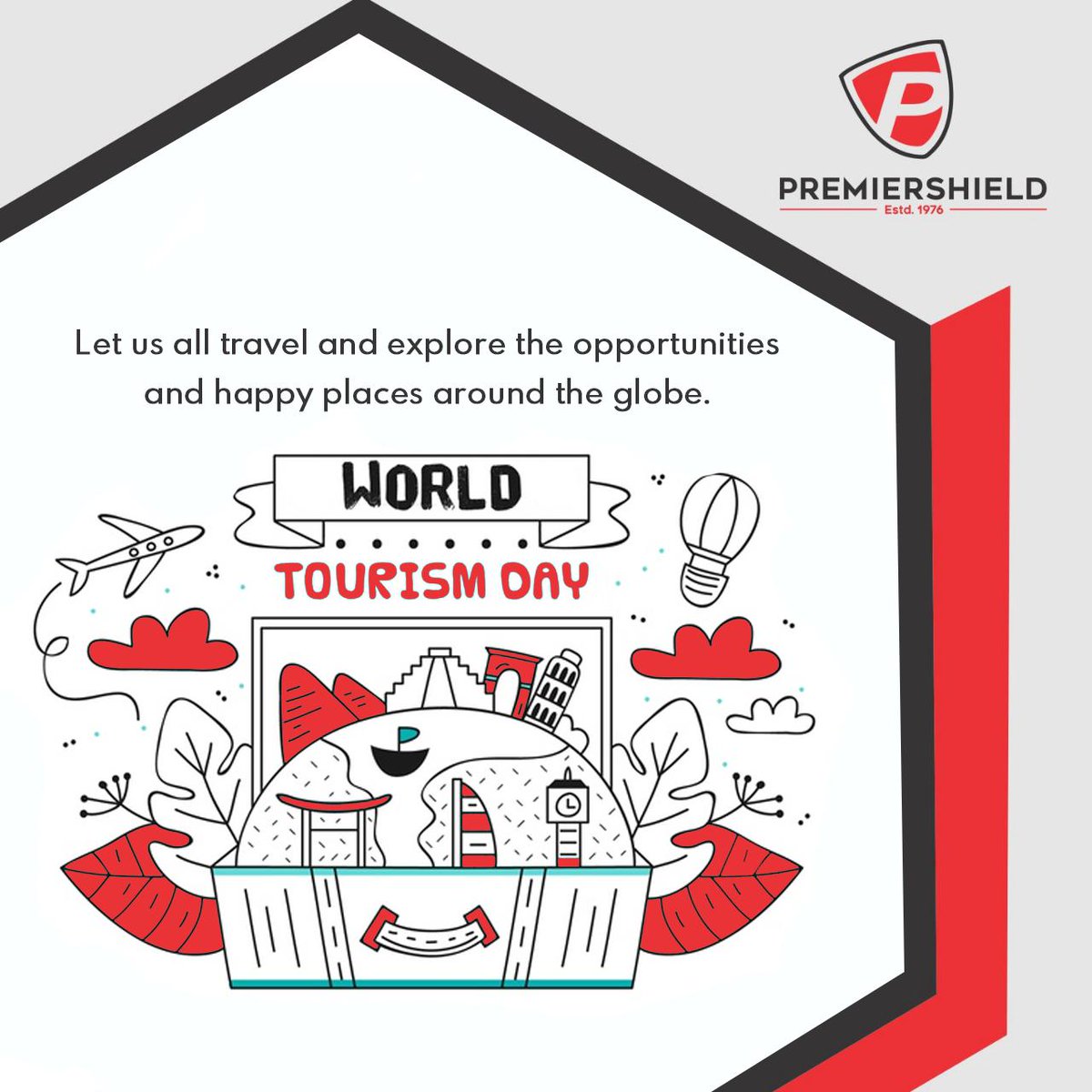 Let us all travel and explore the opportunities and happy places around the globe. 

#WorldTourismDay2019 #PremierShield