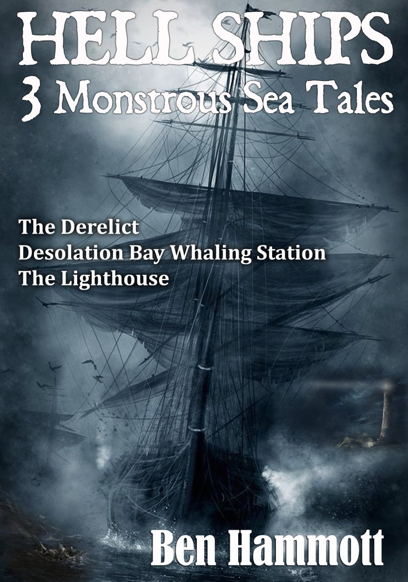 BenHammott's tweet photo. Hell Ships - 3 Monstrous Scary Sea Tales: Suspenseful horror thrillers set at sea - The Derelict - Desolation Whaling Station - The Lighthouse https://t.co/aUT0UX4Dti https://t.co/V4wNNSzYk2