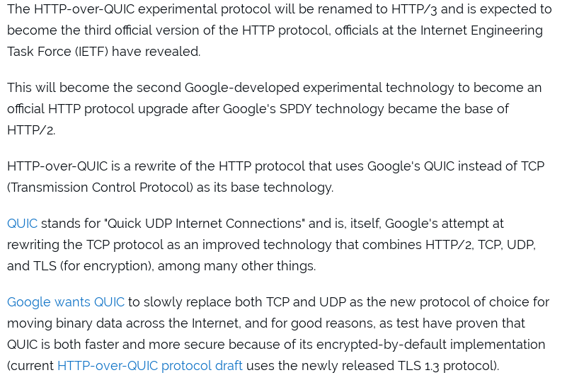 As it happened with SPDY and HTTP 2, QUIC became the core of HTTP 3  https://http3.net/   https://www.zdnet.com/article/http-over-quic-to-be-renamed-http3/