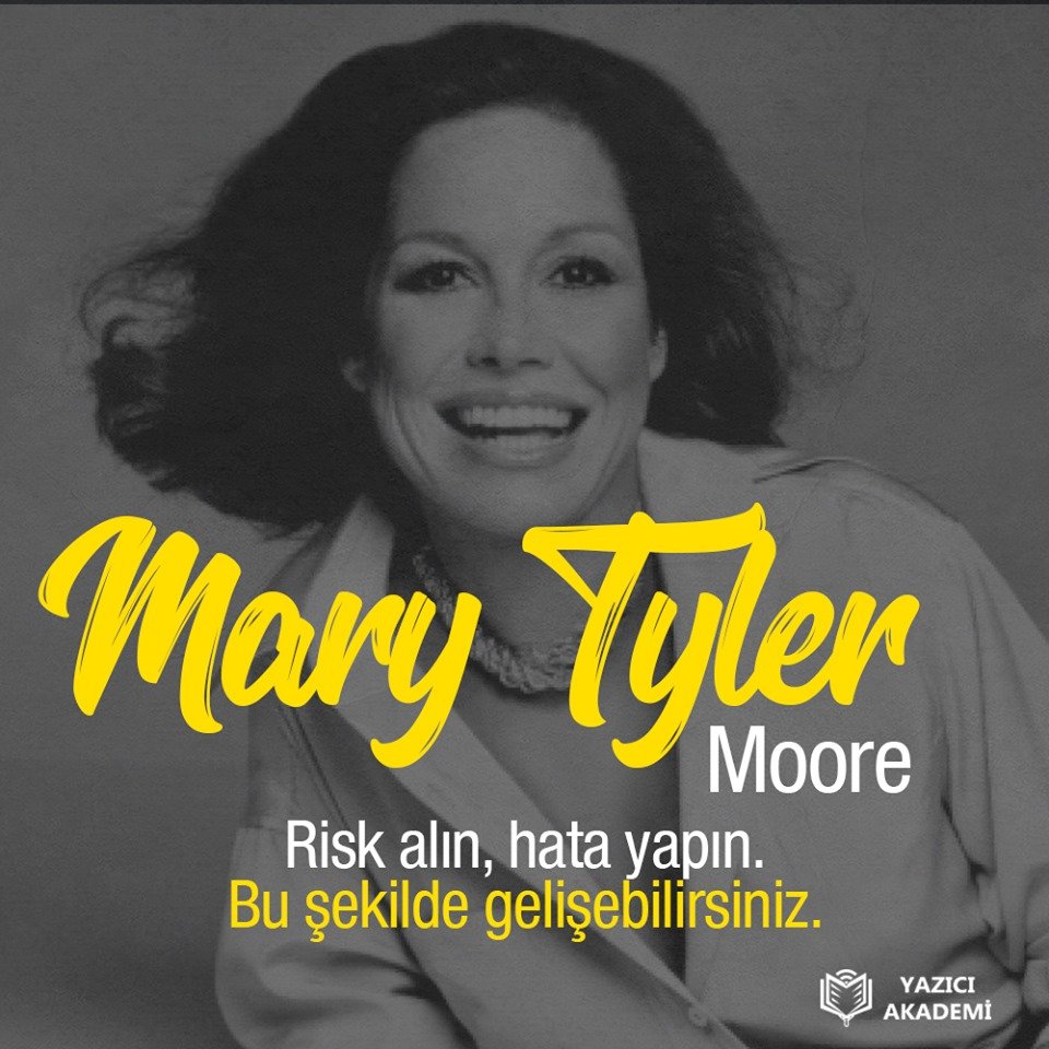 HaftanınMotivasyonu "Risk alın, hata yapın. Bu şekilde gelişebilirsiniz." #MaryTylerMoore