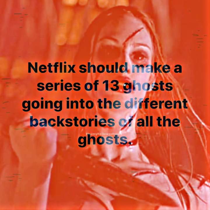 MelodyStar84's tweet photo. @netflix Make this Happen!
#ThirteenGhost #series #FridayForFuture #retweet https://t.co/6OXqMbiCd1