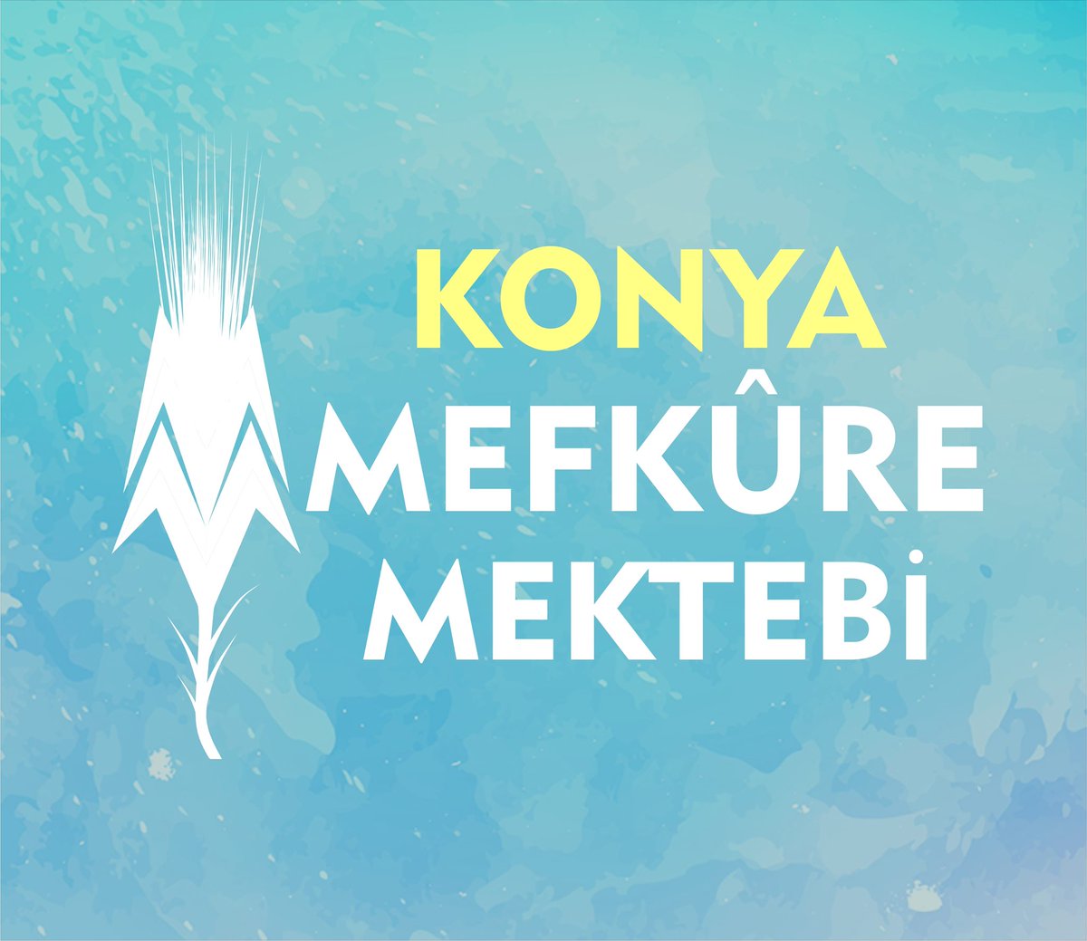 Mefkûre Mektebi Konya'da!