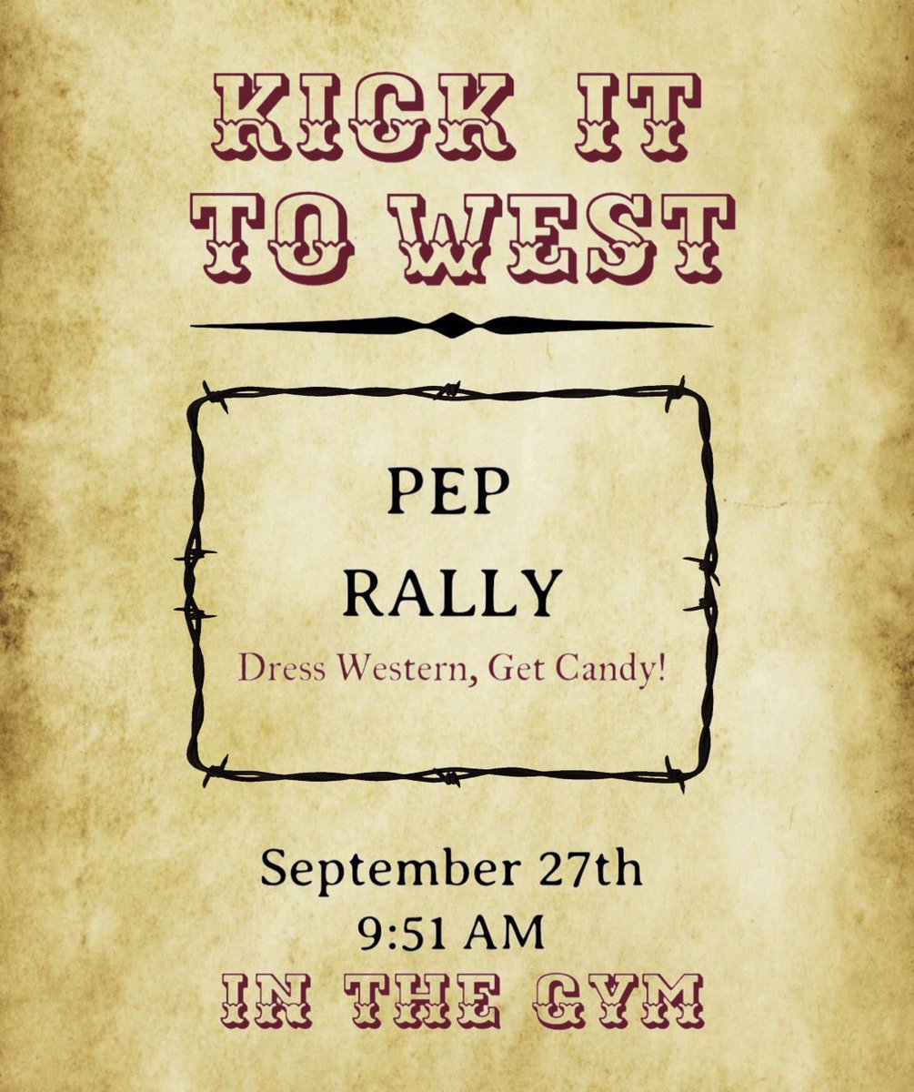 Pep Rally today after first period! Hope to see you there and lets kick it to West!