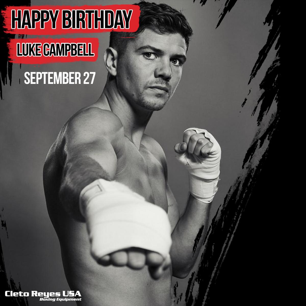 Happy Birthday Luke Campbell Official best wishes from the Cleto Reyes Team! 