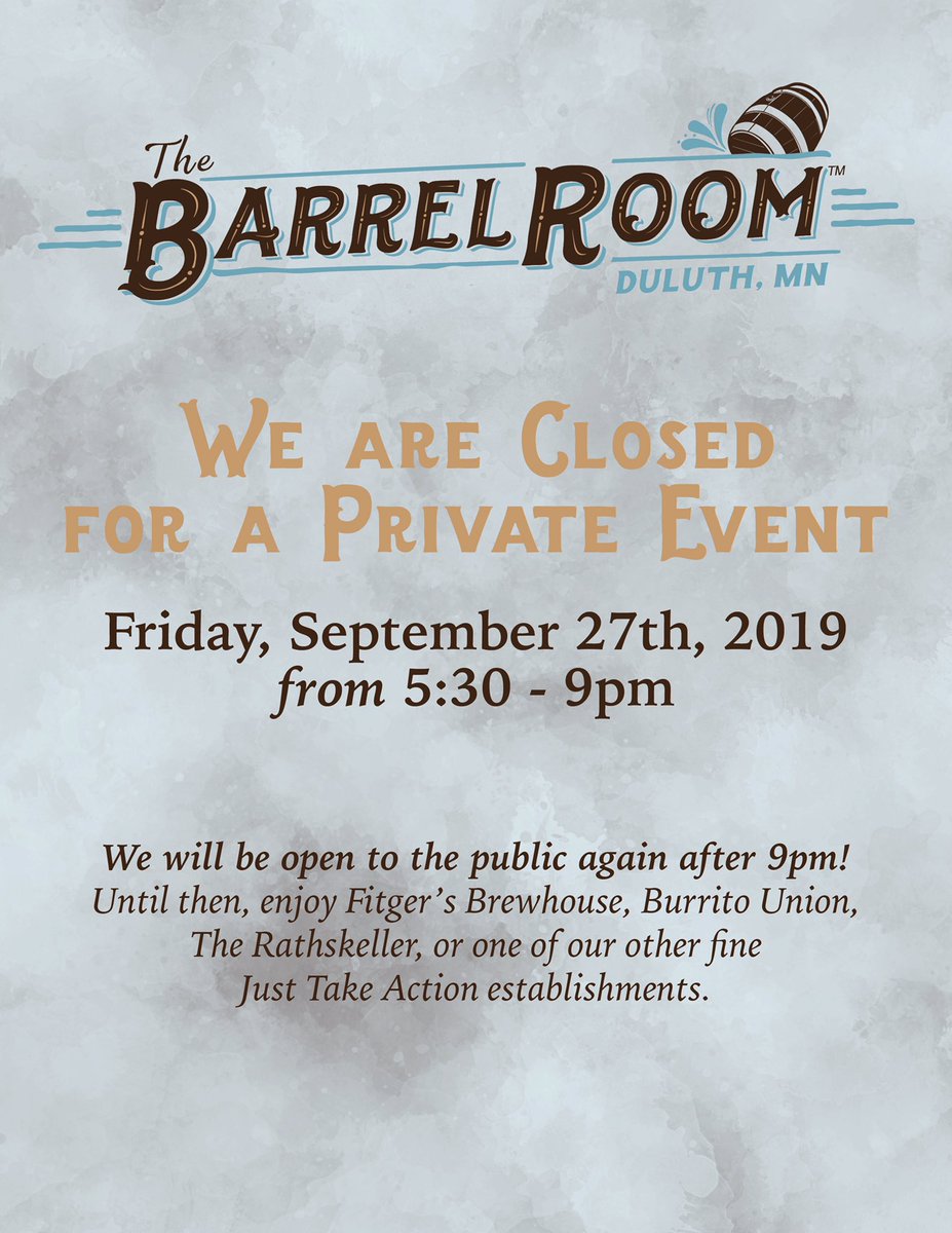 BarrelRoomMN's tweet photo. Tonight we are closing from 5:30-9pm for a private event, and will open back up to the public afterwards!

in the meantime check out our other fine #JustTakeAction establishments such as @FitgersBH, @BurritoUnion and #TheRathskeller. Cheers! https://t.co/pN7l8hjEGH