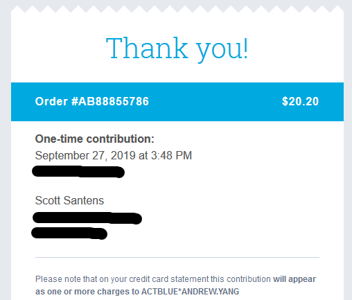 scottsantens's tweet photo. Who will join me in donating $20.20 to @AndrewYang to help him hit his Q3 campaign funding goal? I will retweet everyone who replies to this tweet with their own #Yang2020 receipt. It needs to be $20.20 though because I'd like to see a long thread of nothing but $20.20. #YangGang https://t.co/klJ8zsNgNR