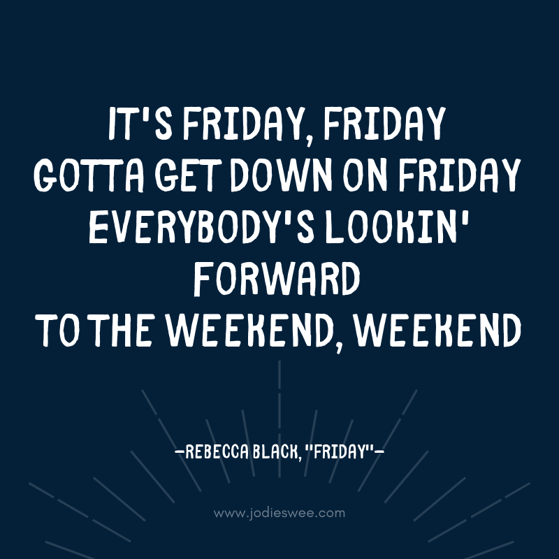 jodiesweetweets's tweet photo. Everybody sing it with me! #happyfriday #helloweekend https://t.co/nVqKap0t0P