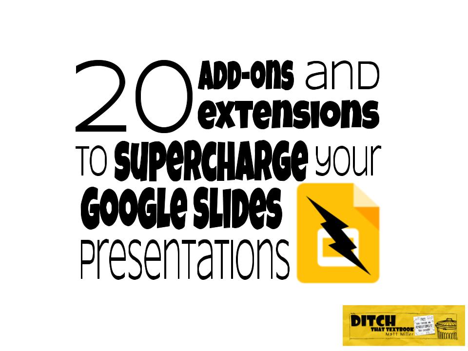 Google Slides is an amazing tool to use in the classroom. But can Slides be even MORE powerful? 

Here are 20 add-ons & extensions to supercharge your Google Slides presentations!

Stay tuned 📺 for MORE Google Slides goodies coming your way very soon!

wp.me/p3bT67-2Q4