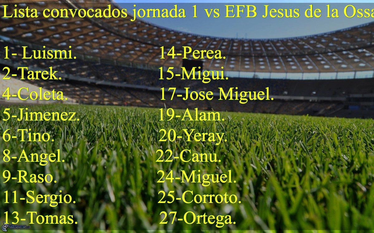 Lista convocados jornada 1 vs EFB Jesus de la Ossa.💪⚽️