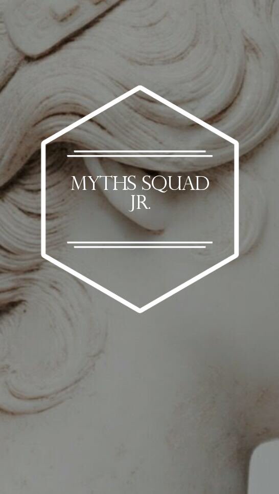 ﾟ.  
ﾟ.         𝙈𝙔𝙏𝙃 𝙎𝙌𝙐𝘼𝘿 𝙅𝙍 
ﾟ. ❁ ༺. Squad Jr. basado en las sagas de pjo, hdo, toa, magnus chase y crónicas de kane.

ﾟ. ❁ ༺. Solo se aceptan hijos de los personajes de dichas sagas

ﾟ. ❁ ༺. Para reservar, escríbenos al dm.

   ❴¿↻ + ♡?❵