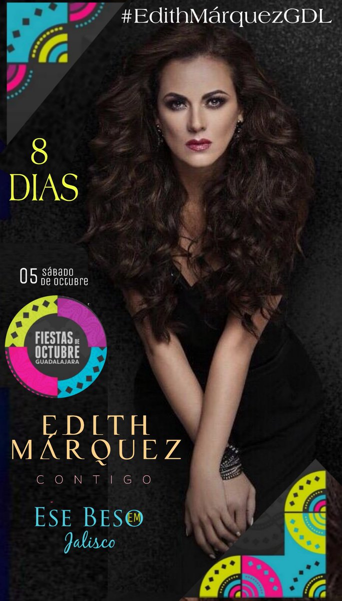 EseBesoJalisco's tweet photo. A tan sólo 8 dias de que @EdithMarquezL haga vibrar el palenque de #FiestasDeOctubre en #GuadalajaraJalisco
#EseBesoJalisco  siempre #Contigo
Sábado 05 de Octubre 11:59 p.m. https://t.co/LPoGtkOjVk