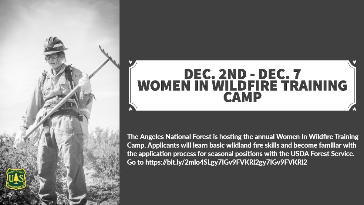 The Angeles National Forest is hosting the annual Women In Wildfire Training Camp. Applicants will learn basic wildland fire skills and become familiar with the application process for seasonal positions with the USDA Forest Service. Go to bit.ly/2mlo4SL