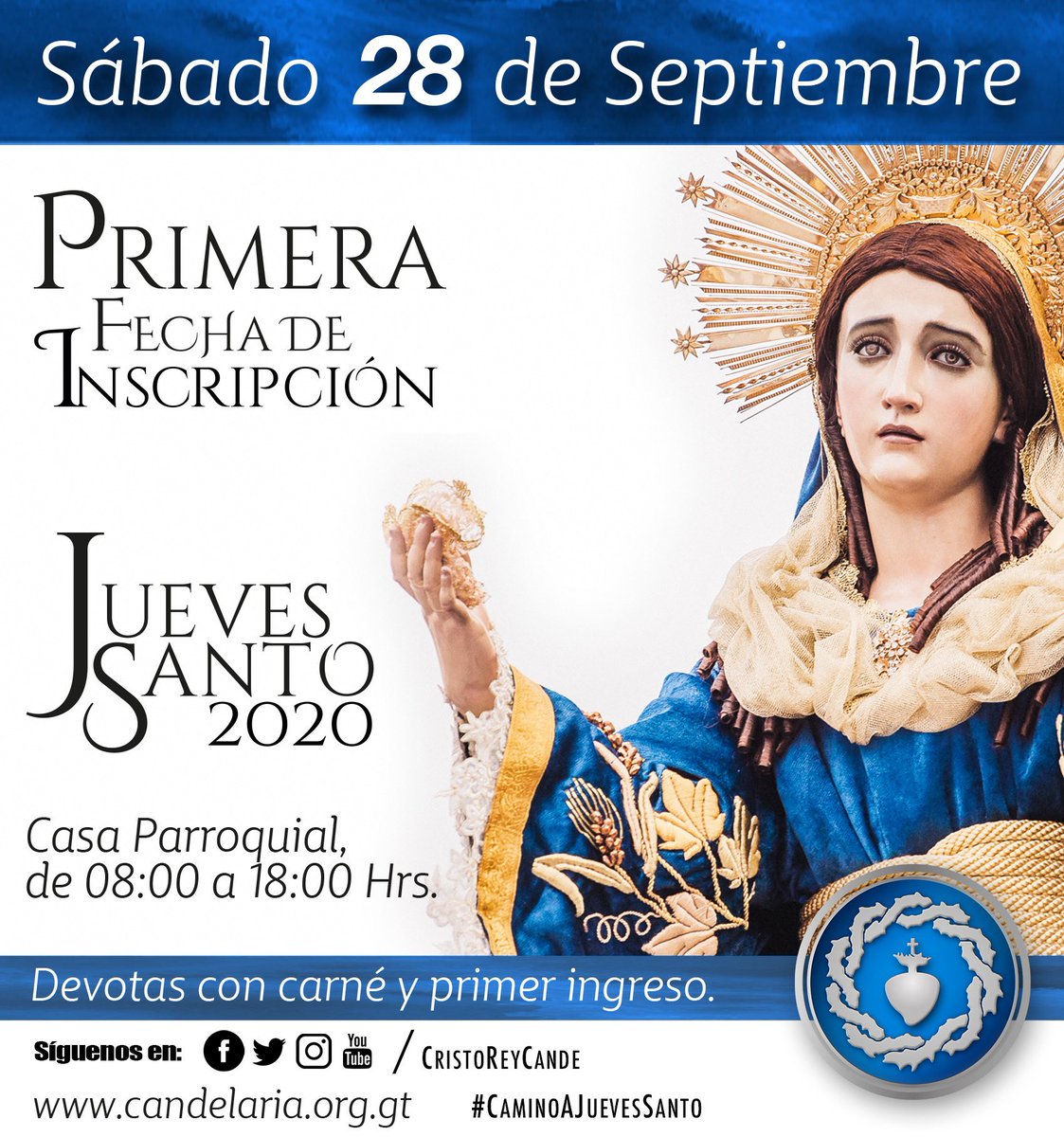Mañana primera fecha de Inscripción para Jueves Santo 2020. 

De 08:00 a 18:00 Horas 
Caballeros con contraseña y Damas en General. (Únicamente turnos Ordinarios) 

#CaminoAJuevesSanto2020