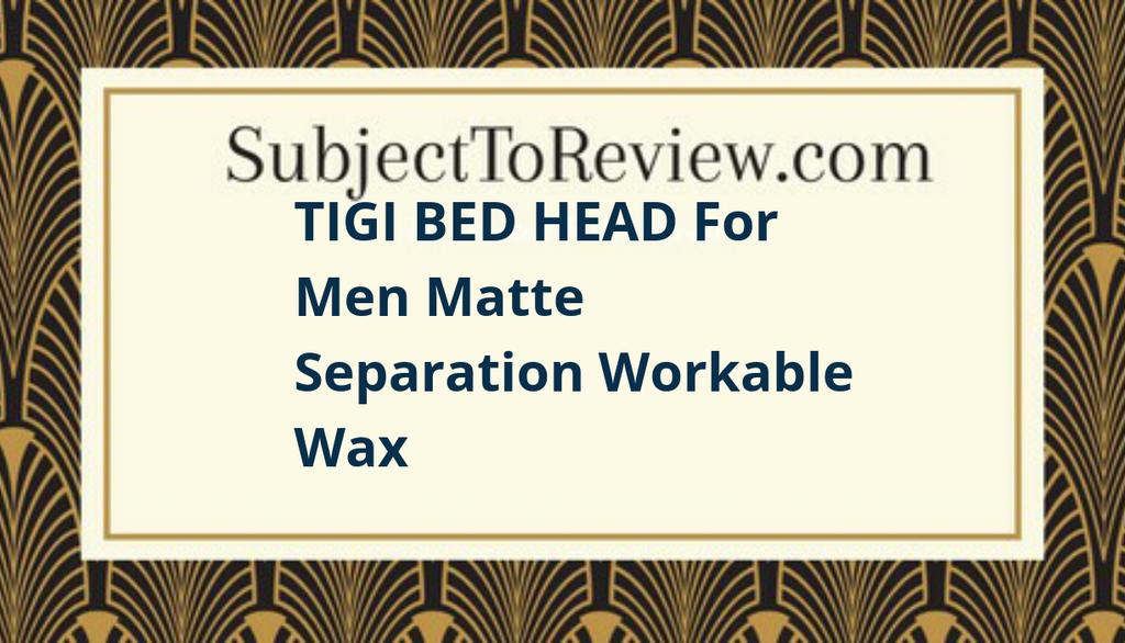 Subjecttoreview On Twitter Top 5 Best Hair Wax For Men Review