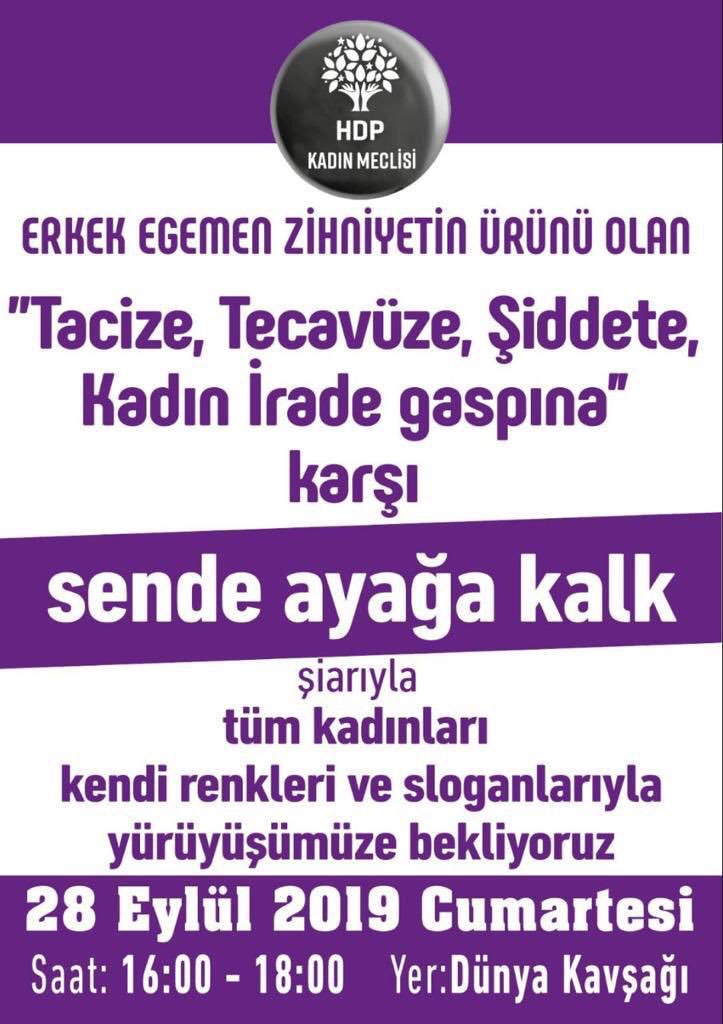 Tacize, Tecavüze, Şiddete, 
Kadın irade gaspına karşı 
Sen de ayağa kalk diyoruz.! 
Yer: Dünya kavşağı (Amed) 
Tarih: 28 Eylül 
Saat:16:00