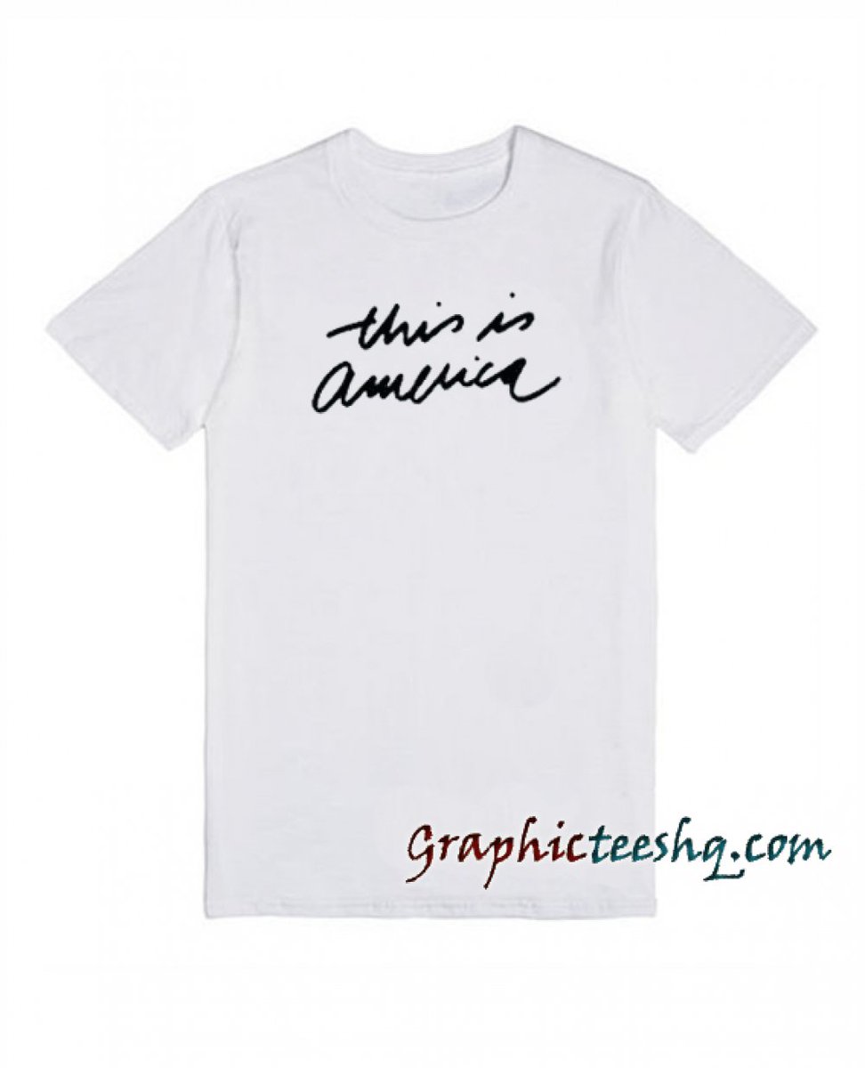 Cheap Graphic Tee Shirts | This Is America Gambino Inspired Tee Shirt 13.50 graphicteeshq.com/product/this-i…