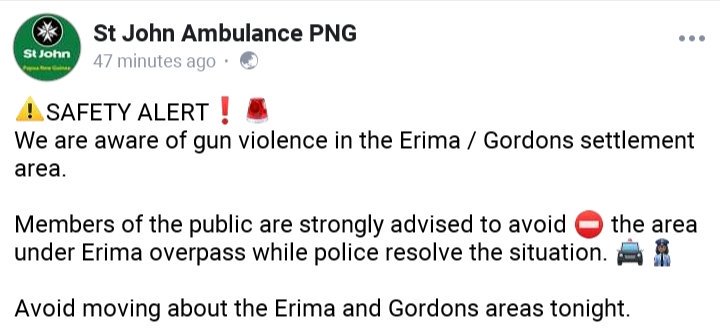 I could hear the gunshots from Erima all the way at Kennedy Estate.  #safetyalert Thanks for the heads up @stjohnambulance 🇵🇬