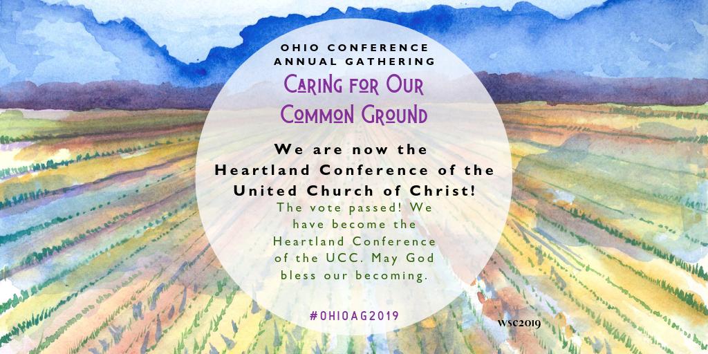 HeartlandUCC's tweet photo. It's official, the Ohio Conference of the UCC is now the Heartland Conference! This name change marks only the beginning of our new becoming, one focused on justice and love, inclusion and expansion, and the way in which our parts make a thriving whole. #OhioAG2019 #Heartland2019 https://t.co/pQRZ01E4Tg