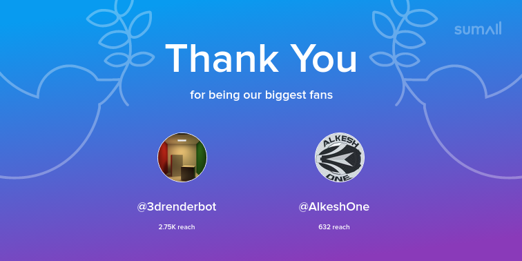 Our biggest fans this week: 3drenderbot, AlkeshOne. Thank you! via sumall.com/thankyou?utm_s…