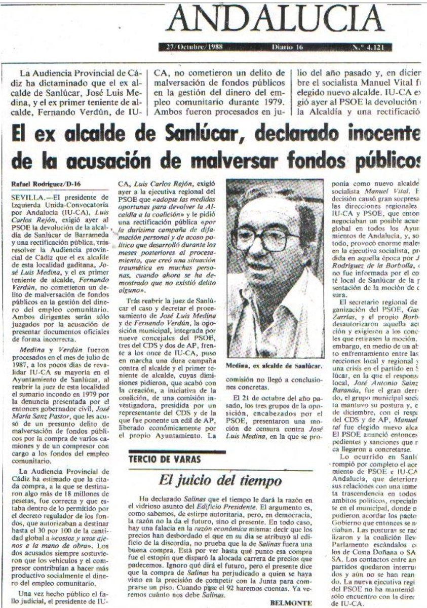 Y así en octubre de 1988, tras un año de más fango, cloacas y acusaciones del nuevo alcalde del PSOE, tras un juicio demencial, lento y sin argumentos... José Luís Medina Lapieza, y su teniente alcalde, SON DECLARADOS INOCENTES de todos los cargos, sin apenas cobertura en prensa