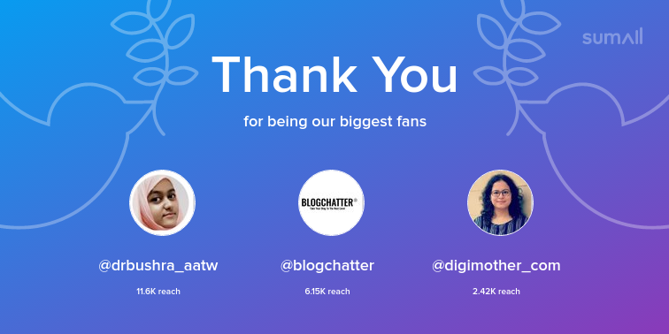 Our biggest fans this week: drbushra_aatw, blogchatter, digimother_com. Thank you! via sumall.com/thankyou?utm_s…