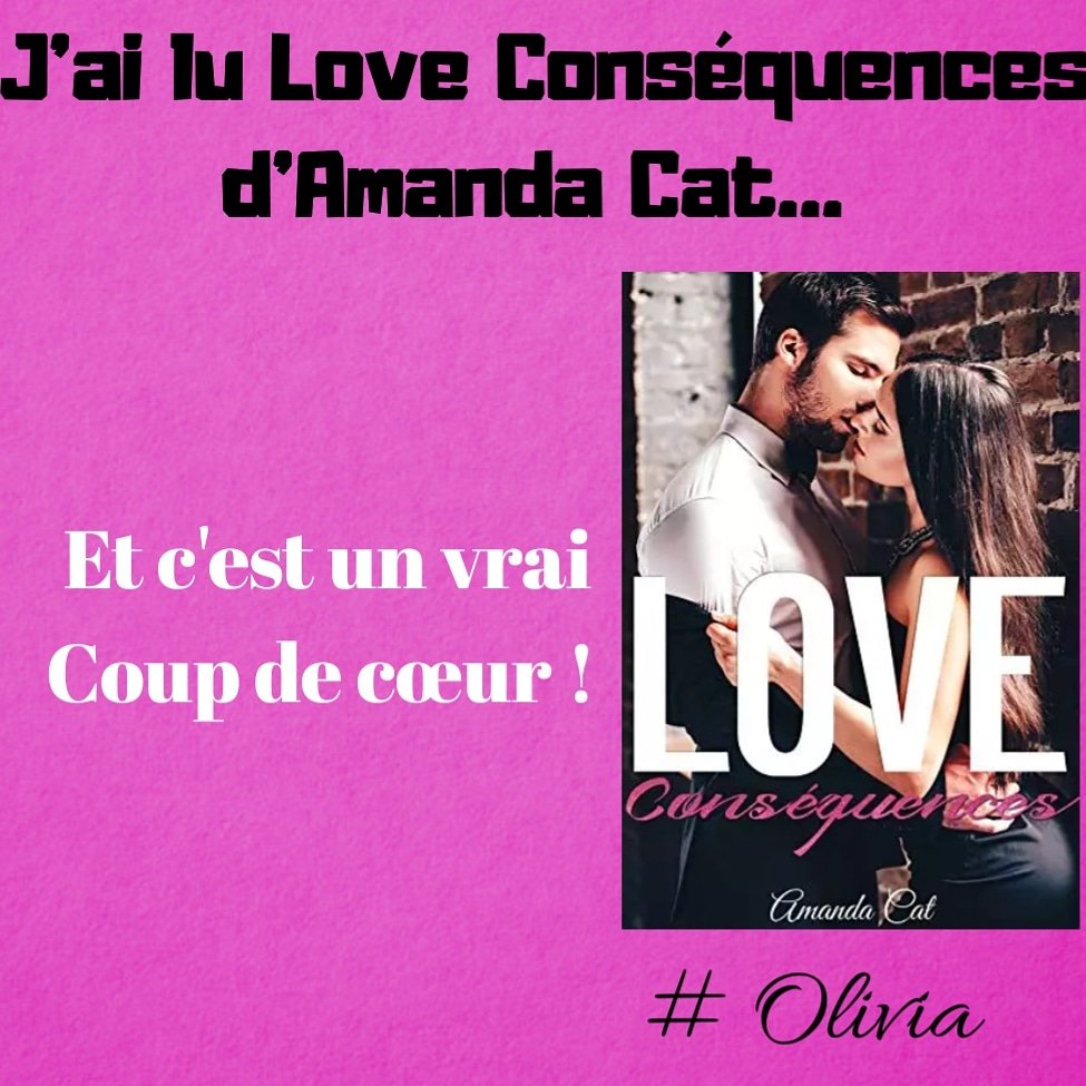 OliviaSunway's tweet image. Love conséquence d'Amanda Cat
~~~💕 Alerte coup de cœur !💕 ~~~
Enfin un livre qui me captive et qui m'emporte du début à la fin 😍
Je remercie Amanda Cat pour ce moment d'évasion qui m'a fait du bien. Ce livre est plein de rebondissements, aucun temps mort et