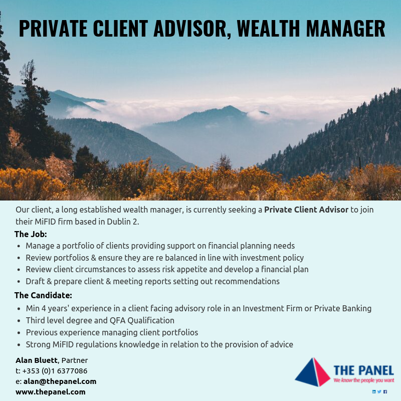 ThePanelDublin's tweet photo. Private Client Advisor role available with our client, a wealth manager based in Dublin. For more information please contact @AlanBluett on alan@thepanel.com today. #jobfairy #wealthmanagement #clientadvisor #QFA #investmentbanking #privatebanking #mifid https://t.co/eFxo2LPlON