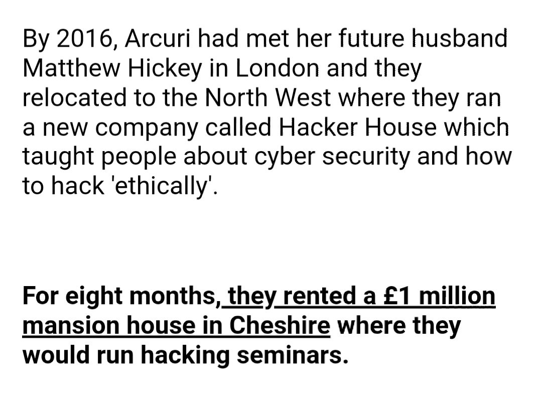 So Arcuri went from having to borrow clobber for a palace function in late 2014 to renting a £1m mansion House in upmarket Cheshire together with Matthew Hickey and driving an expensive Beemer. This really begs the question as to where all that money was coming from ...
