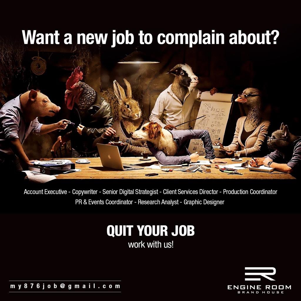 #QuitYourJob #WorkWithUs #EngineRoomBrandHouse my876job@gmail.com