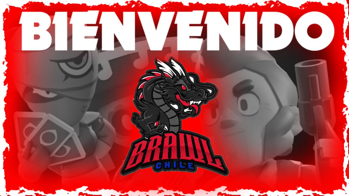 Bienvenidos #BrawlChile, a demostrar el nivel chileno