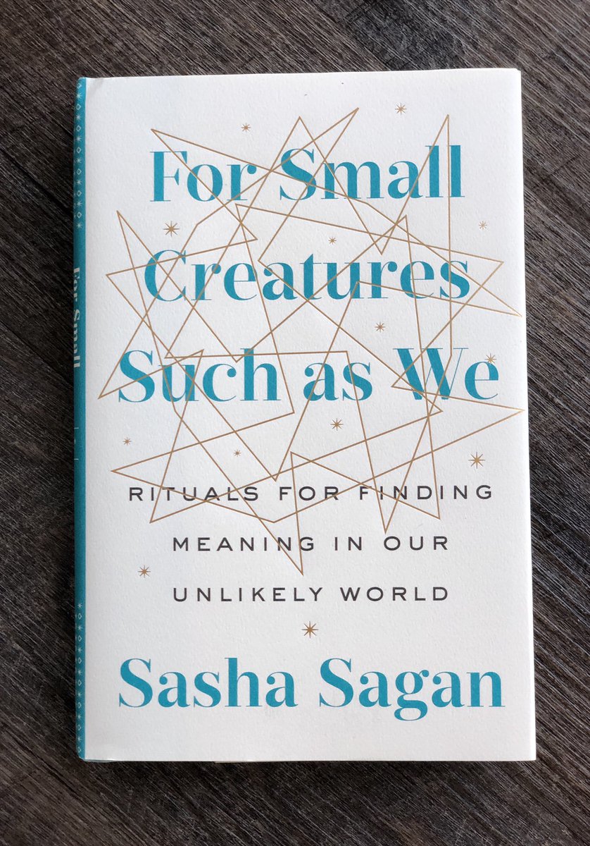 For Small Creatures Such as We: Rituals for by Sagan, Sasha